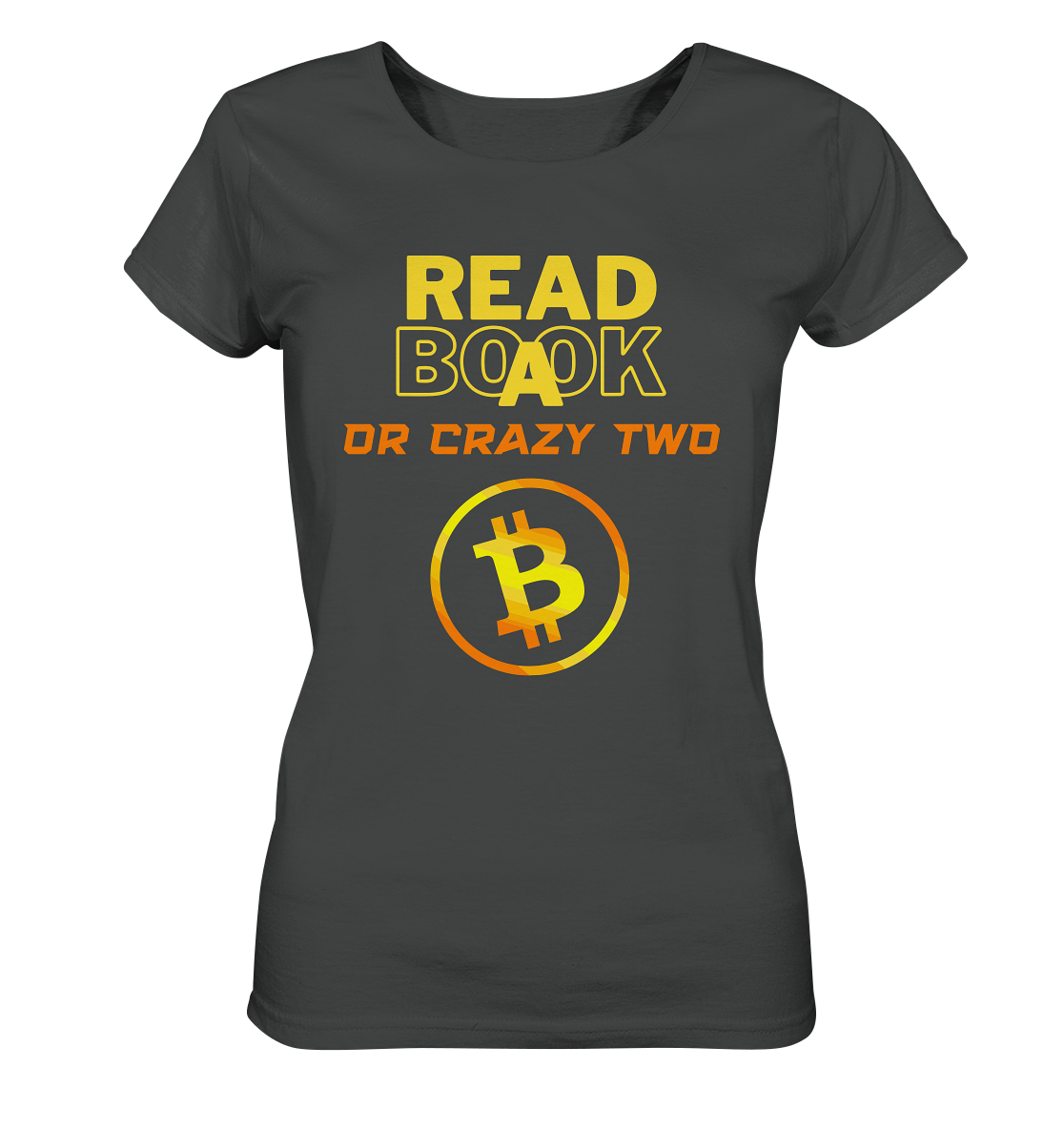 READ A BOOK OR CRAZY TWO - Ladies Collection - Ladies Organic Basic Shirt