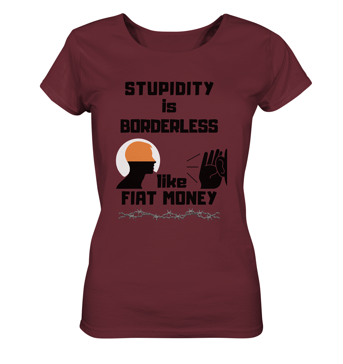 STUPIDITY is BORDERLESS like FIAT MONEY (Flüstern / Lauschen-Grafik) # Ladies Collection 21% Rabatt bis zum Halving 2024  - Ladies Organic Basic Shirt