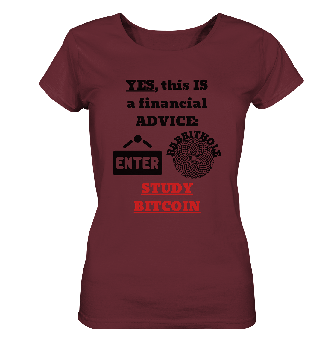 YES, this IS a financial ADVICE: ENTER - RABBITHOLE (Grafiken) - STUDY BITCOIN (Ladies Collection 21% Rabatt bis zum Halving 2024) - Ladies Organic Basic Shirt