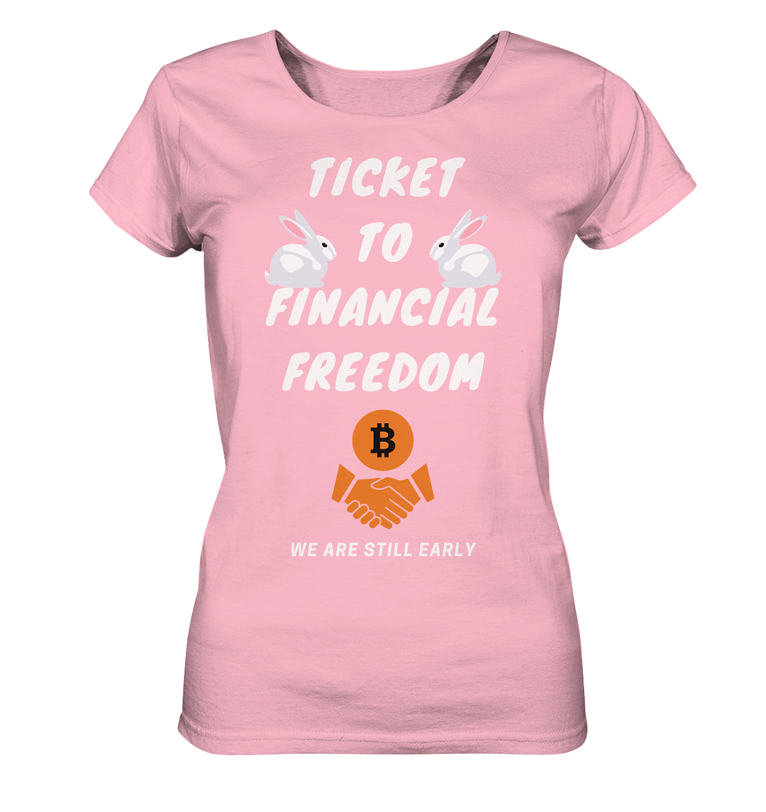 TICKET TO FINANCIAL FREEDOM - rabbit version (Ladies Collection 21% Rabatt bis zum Halving 2024) - Ladies Organic Basic Shirt