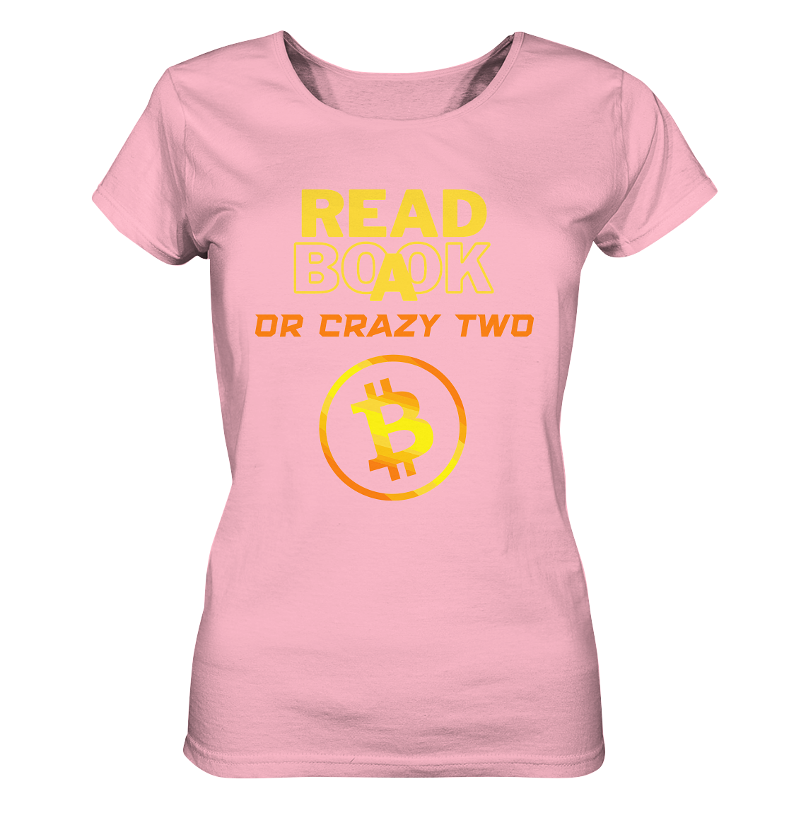 READ A BOOK OR CRAZY TWO - Ladies Collection - Ladies Organic Basic Shirt