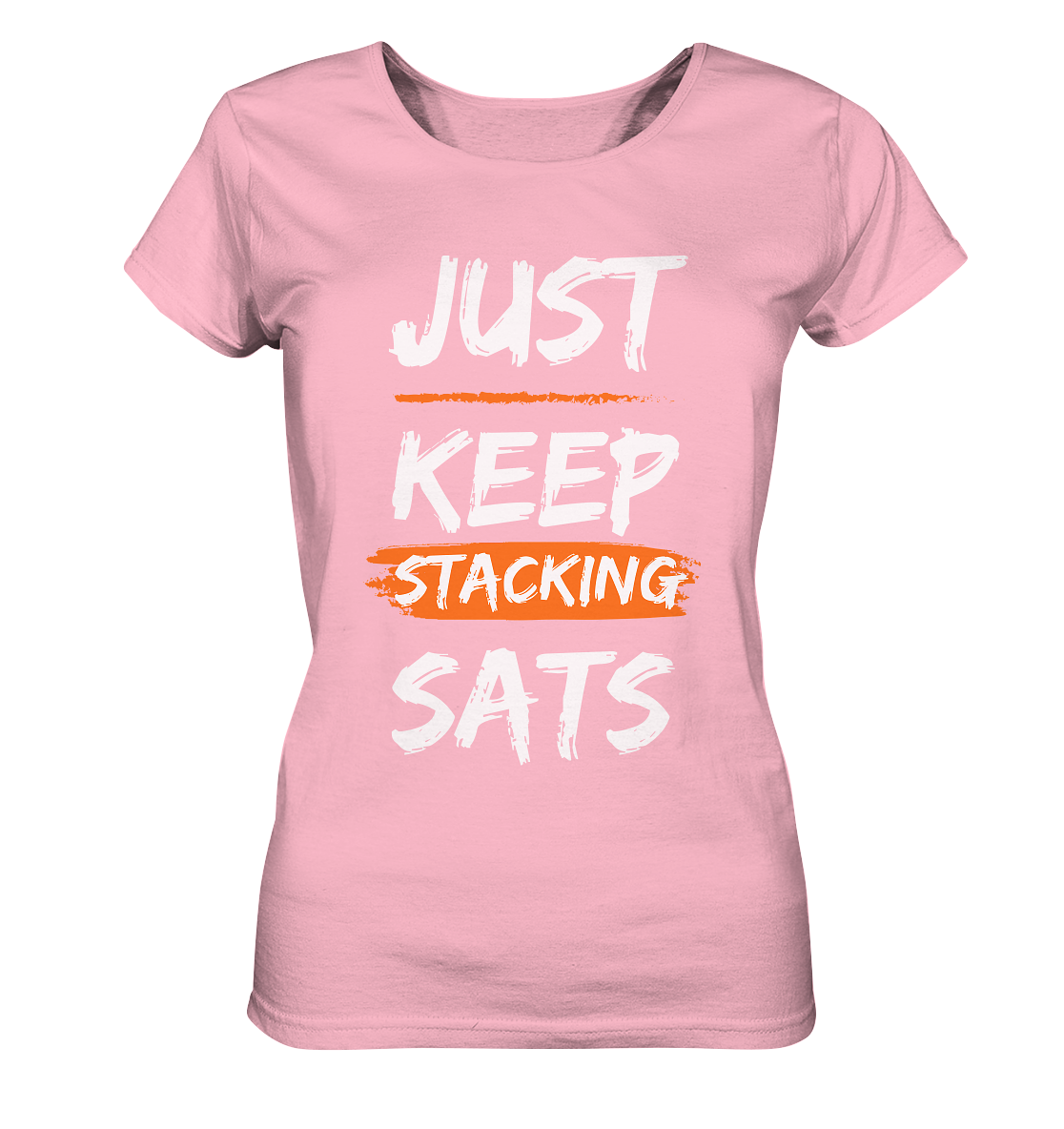 JUST KEEP STACKING SATS - LADIES COLLECTION 21% automat. Rabatt bis zum Halving 2024   - Ladies Organic Basic Shirt