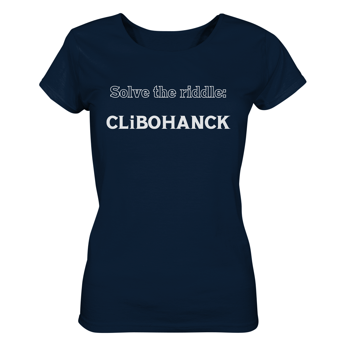 SOLVE THE RIDDLE - CLiBOHANCK  (Ladies)  - Ladies Organic Shirt