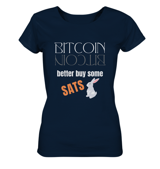 BITCOIN better buy some SATS (Spiegelschrift & Bunny) - LADIES COLLECTION 21% automat. Rabatt bis zum Halving 2024  - Ladies Organic Shirt