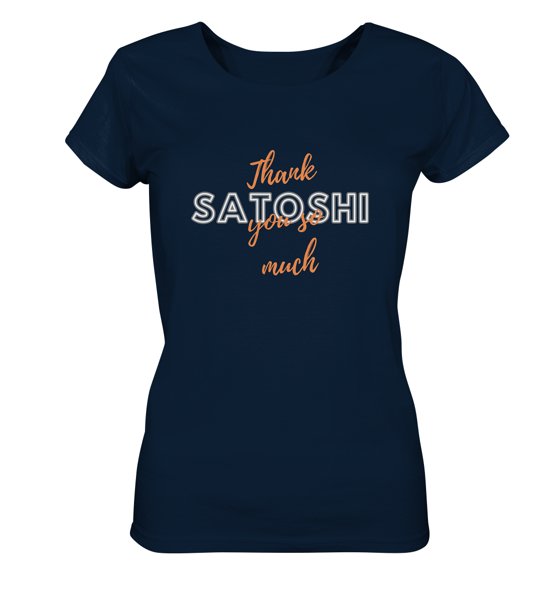 THANK YOU SO MUCH SATOSHI (Version Chaos) - LADIES COLLECTION 21% automat. Rabatt bis zum Halving 2024   - Ladies Organic Shirt