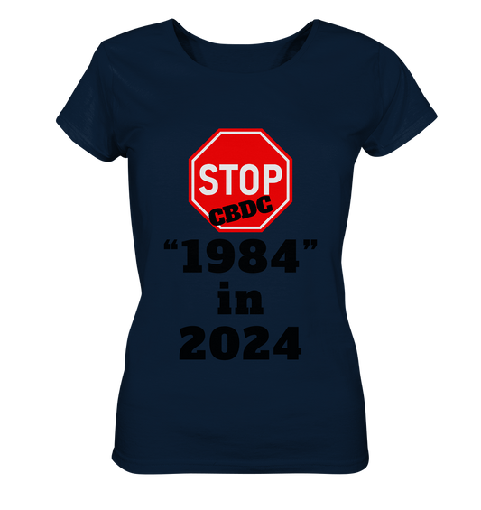 STOP CBDC "1984" in 2024 - LADIES COLLECTION 21% automat. Rabatt bis zum Halving 2024  - Ladies Organic Shirt