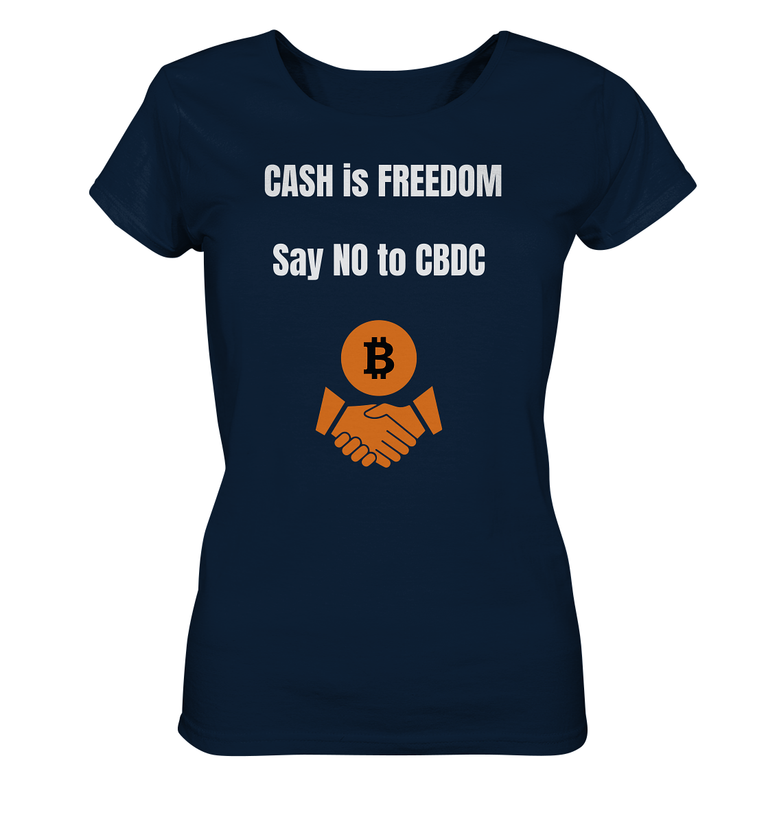 CASH is FREEDOM, Say NO to CBDC (Ladies Collection 21% Rabatt bis zum Halving 2024)  - Ladies Organic Shirt