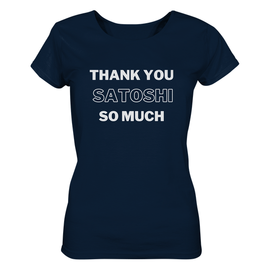 THANK YOU SO MUCH SATOSHI (Version pure white) - LADIES COLLECTION 21% automat. Rabatt bis zum Halving 2024  - Ladies Organic Shirt