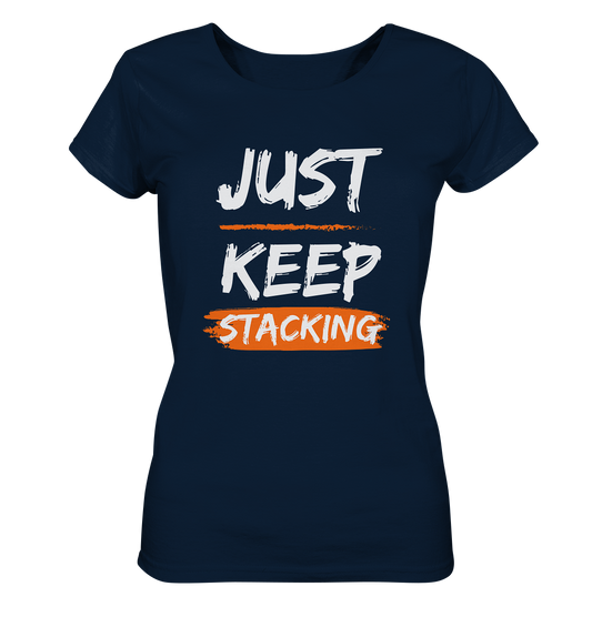 JUST KEEP STACKING - LADIES COLLECTION 21% automat. Rabatt bis zum Halving 2024   - Ladies Organic Shirt