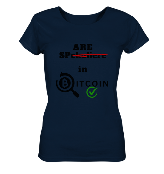 SPARE in BITCOIN -  (Version "nicht spekulieren", Lupe, grüner Haken) - LADIES COLLECTION 21% automat. Rabatt bis zum Halving 2024 - Ladies Organic Shirt