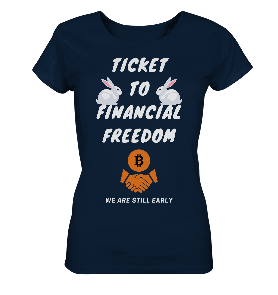 TICKET TO FINANCIAL FREEDOM - rabbit version (Ladies Collection 21% Rabatt bis zum Halving 2024) - Ladies Organic Shirt