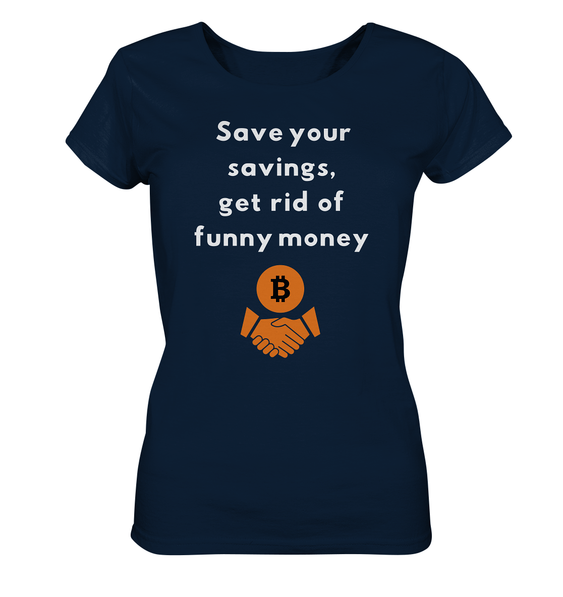 Save your savings, get rid of funny money (Ladies Collection 21% Rabatt bis zum Halving 2024) - Ladies Organic Shirt