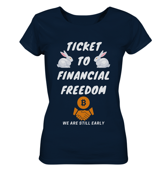 TICKET TO FINANCIAL FREEDOM - LADIES COLLECTION 21% automat. Rabatt bis zum Halving 2024   - Ladies Organic Shirt