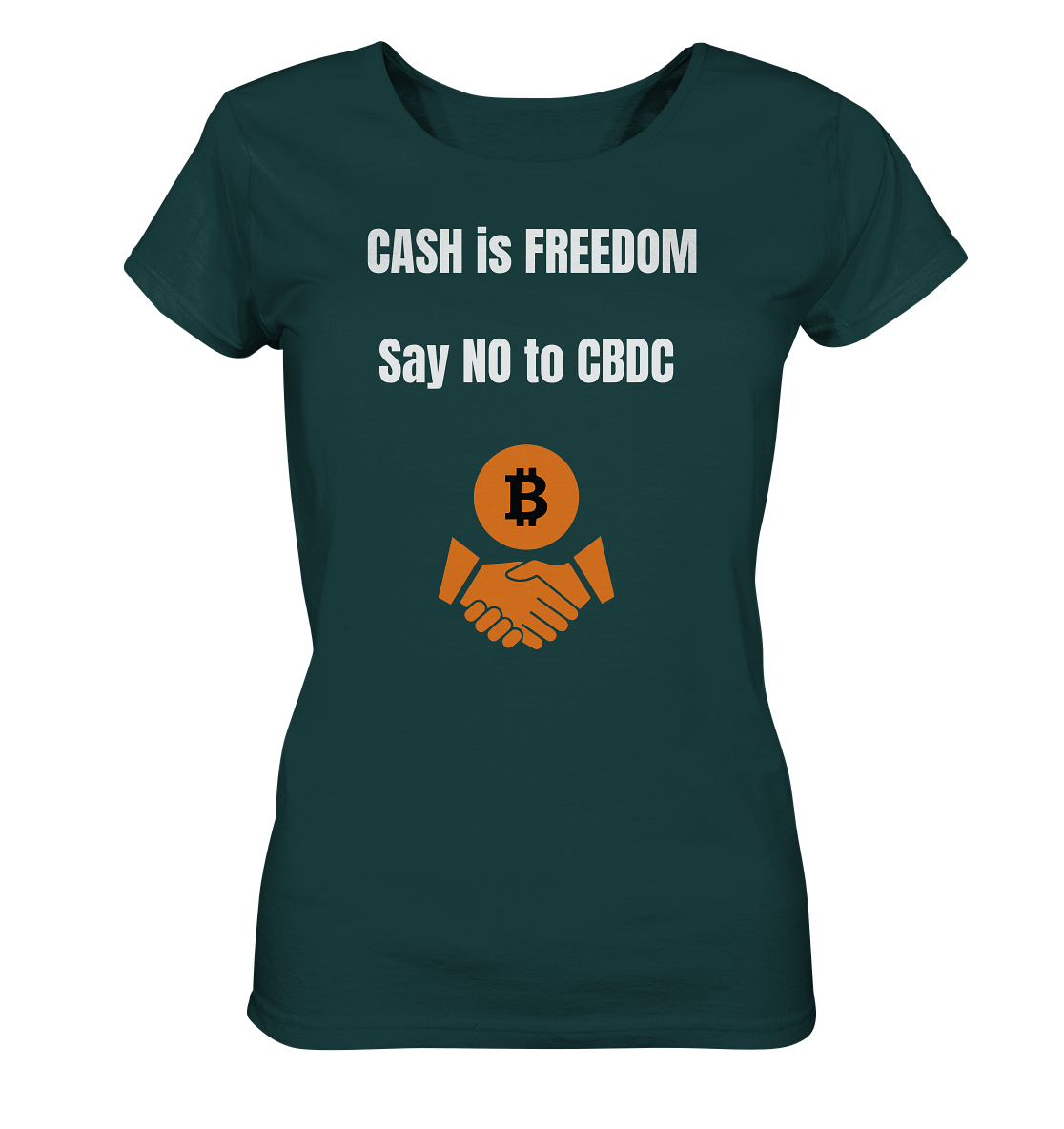 CASH is FREEDOM, Say NO to CBDC (Ladies Collection 21% Rabatt bis zum Halving 2024)  - Ladies Organic Shirt