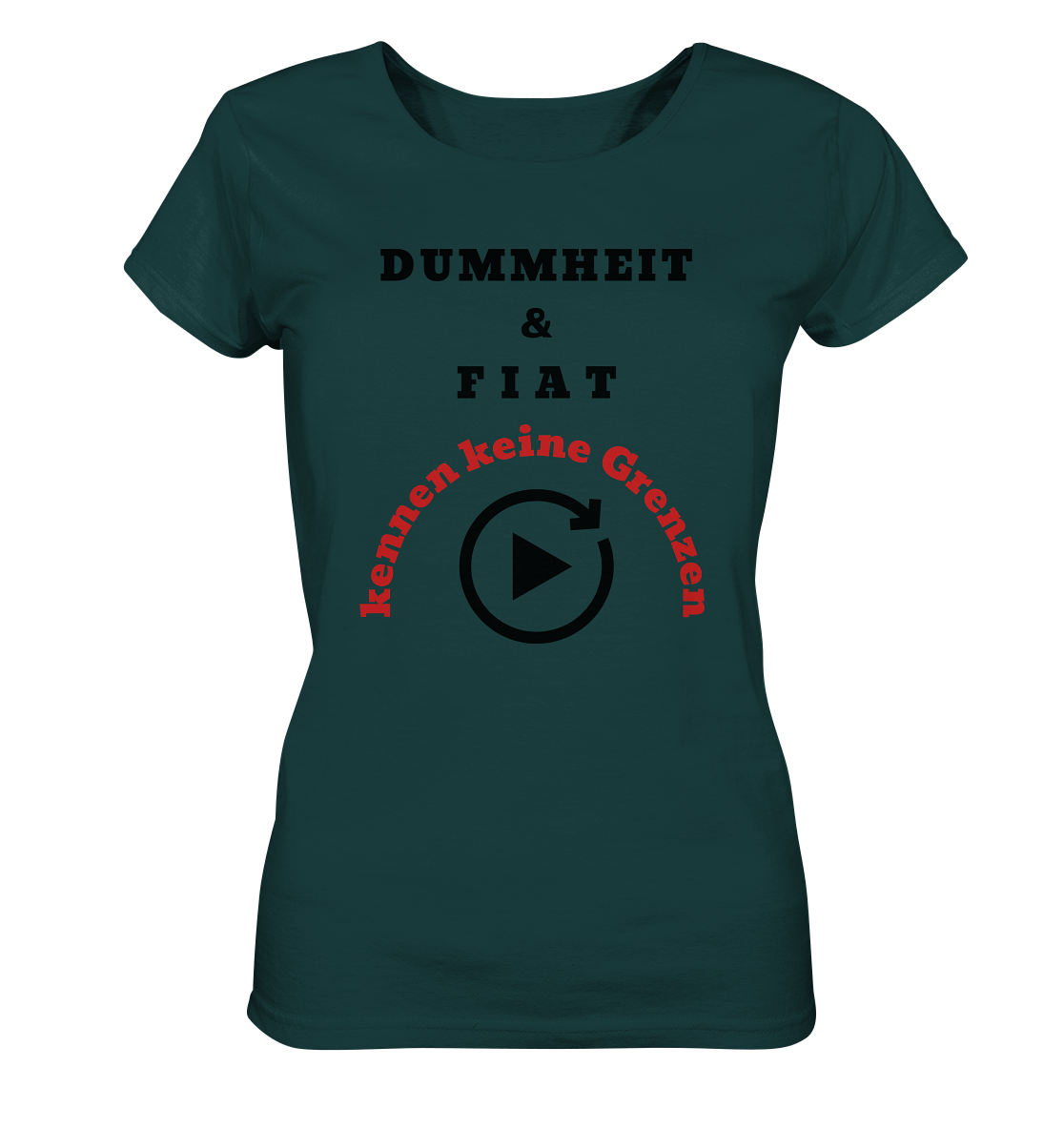 DUMMHEIT & FIAT kennen keine Grenzen (ROT) # PLAYBUTTON UNENDLICH # (Ladies Collection 21% Rabatt bis zum Halving 2024)  - Ladies Organic Shirt