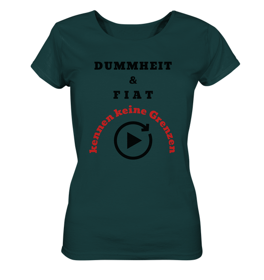 DUMMHEIT & FIAT kennen keine Grenzen (ROT) # PLAYBUTTON UNENDLICH # (Ladies Collection 21% Rabatt bis zum Halving 2024)  - Ladies Organic Shirt