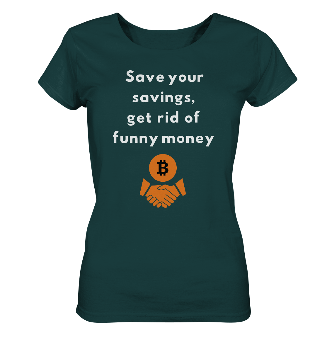 Save your savings, get rid of funny money (Ladies Collection 21% Rabatt bis zum Halving 2024) - Ladies Organic Shirt