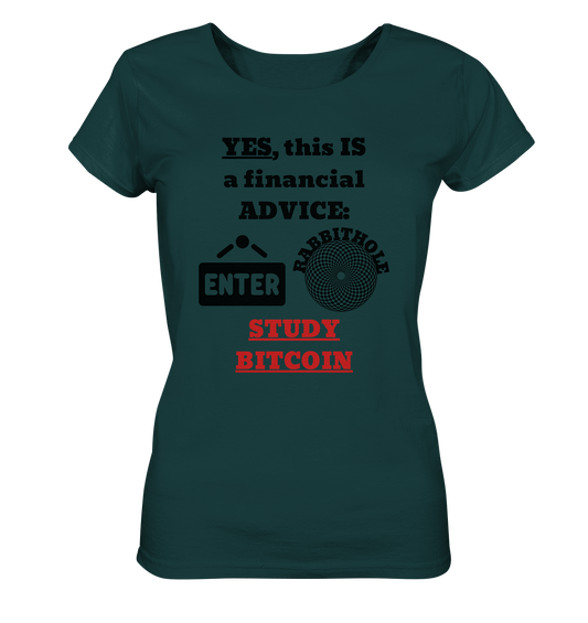 YES, this IS a financial ADVICE: ENTER - RABBITHOLE (Grafiken) - STUDY BITCOIN (Ladies Collection 21% Rabatt bis zum Halving 2024) - Ladies Organic Shirt