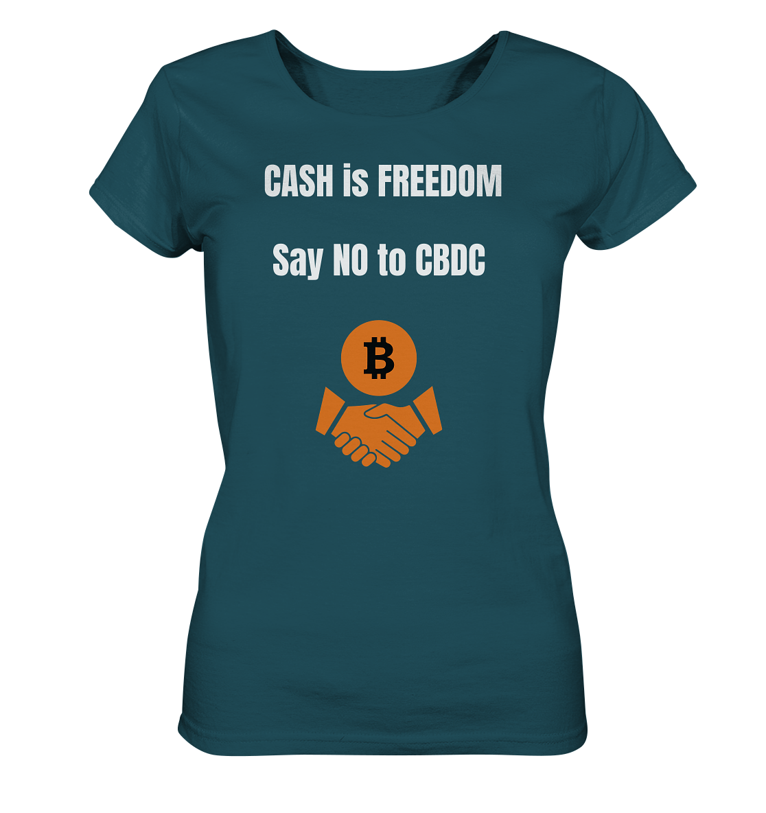 CASH is FREEDOM, Say NO to CBDC (Ladies Collection 21% Rabatt bis zum Halving 2024)  - Ladies Organic Shirt