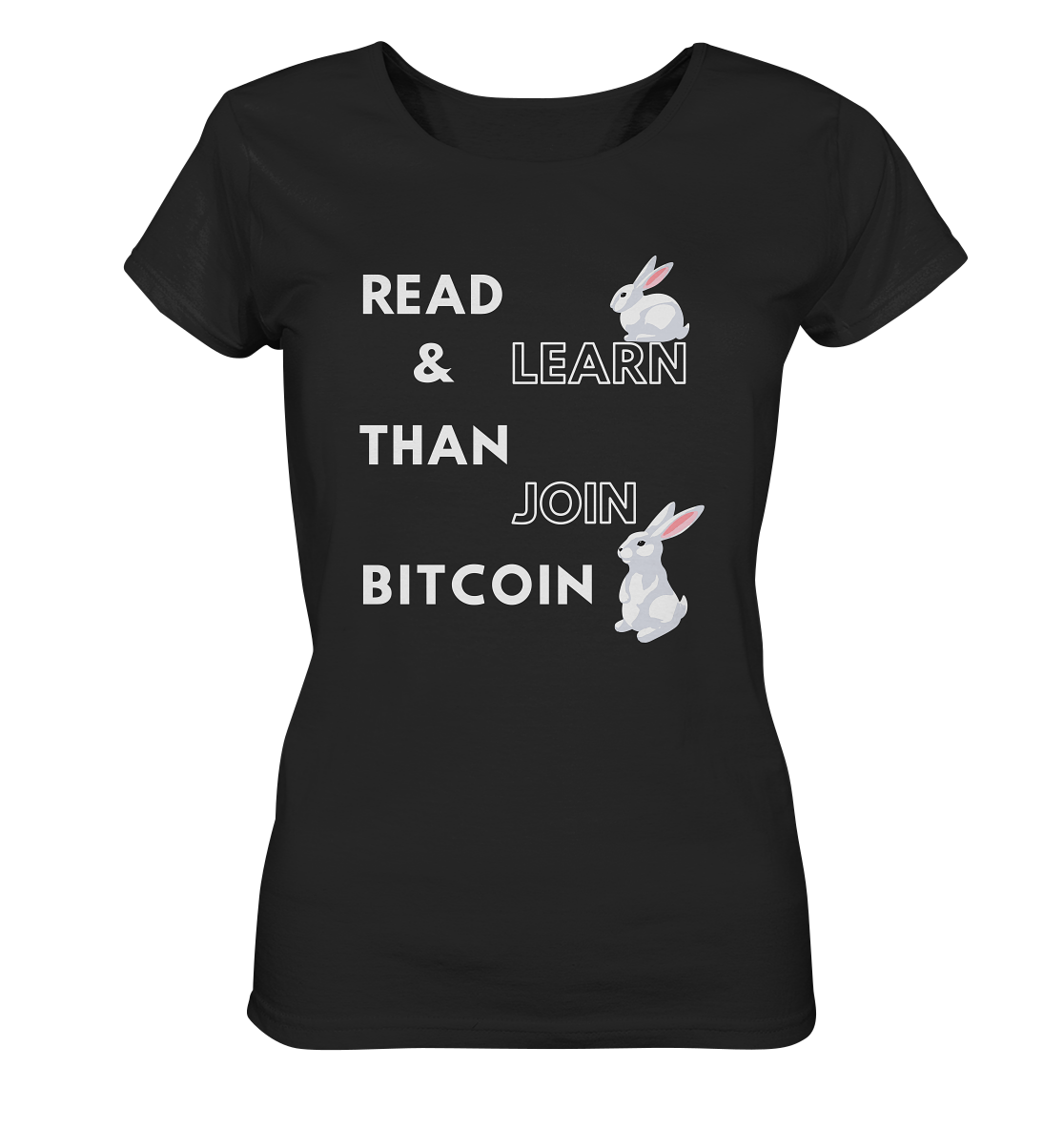 READ & LEARN THAN JOIN BITCOIN - Bunny Version - Ladies Collection  - Ladies Organic Shirt