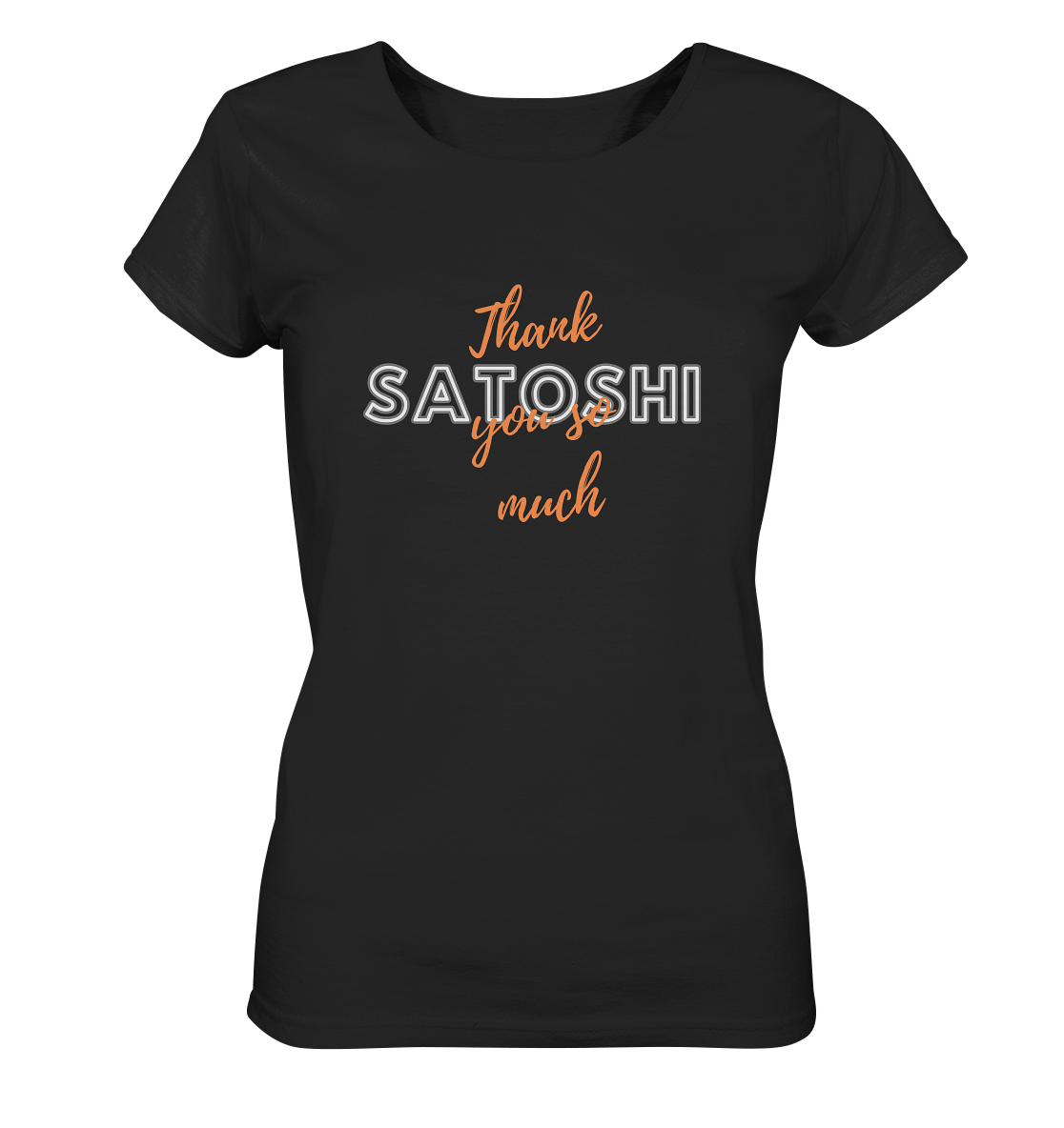 THANK YOU SO MUCH SATOSHI (Version Chaos) - LADIES COLLECTION 21% automat. Rabatt bis zum Halving 2024   - Ladies Organic Shirt