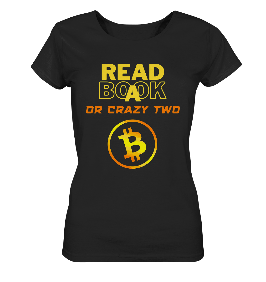READ A BOOK OR CRAZY TWO - Ladies Collection - Ladies Organic Shirt