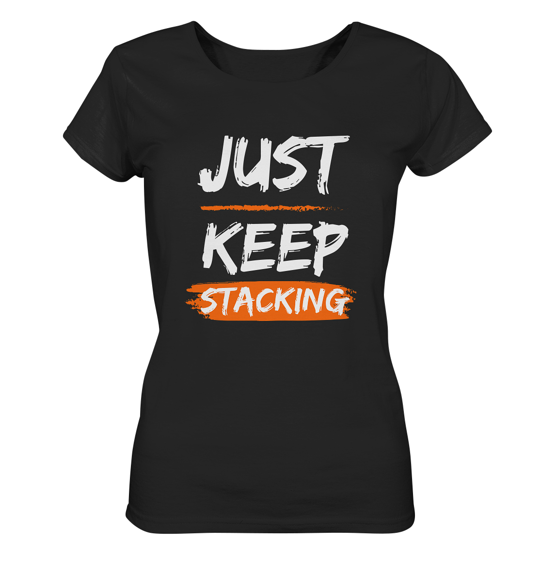 JUST KEEP STACKING - LADIES COLLECTION 21% automat. Rabatt bis zum Halving 2024   - Ladies Organic Shirt