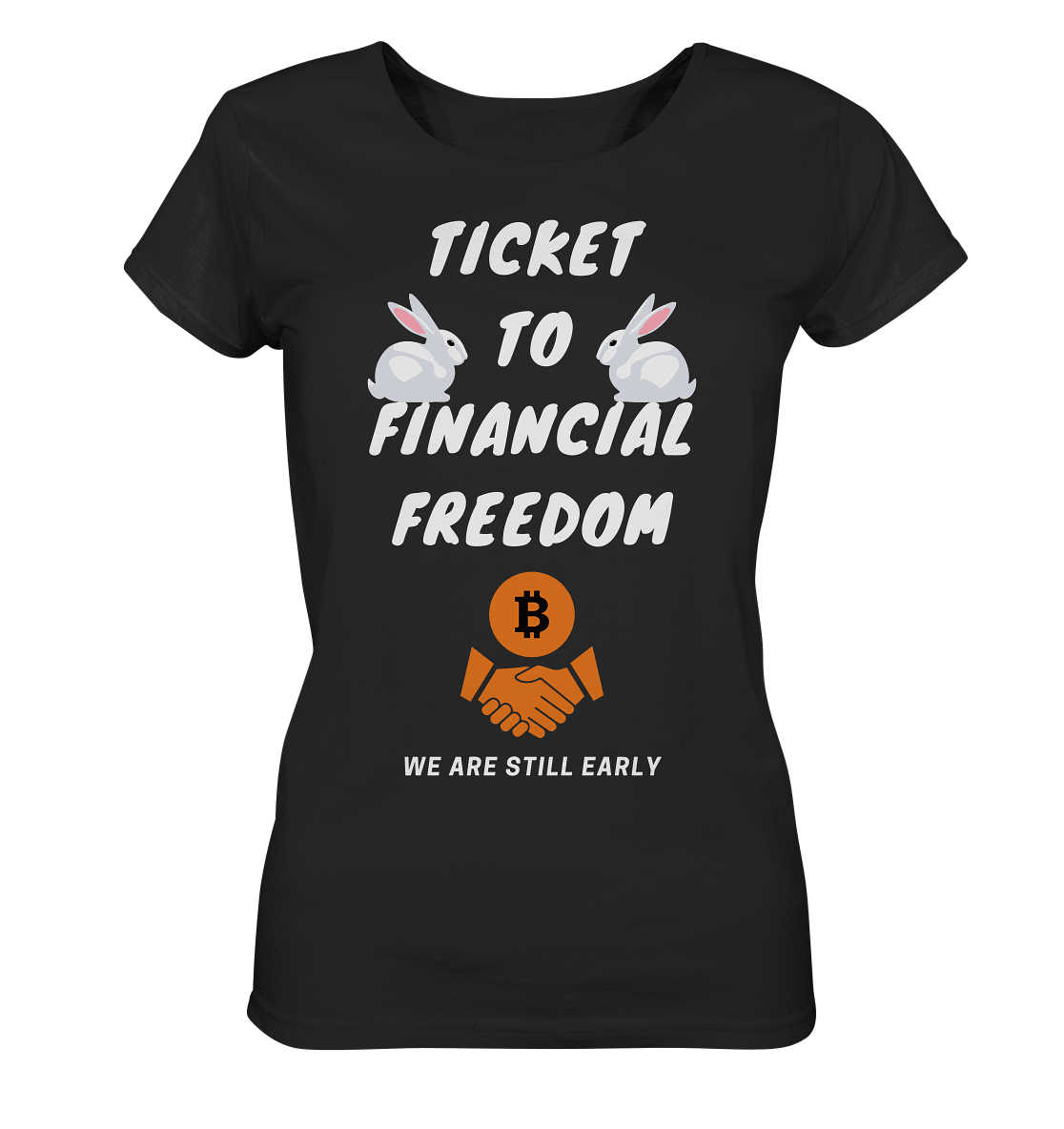 TICKET TO FINANCIAL FREEDOM - rabbit version (Ladies Collection 21% Rabatt bis zum Halving 2024) - Ladies Organic Shirt