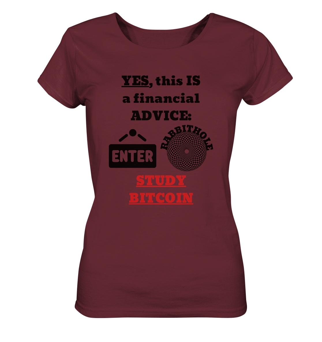 YES, this IS a financial ADVICE: ENTER - RABBITHOLE (Grafiken) - STUDY BITCOIN (Ladies Collection 21% Rabatt bis zum Halving 2024) - Ladies Organic Shirt