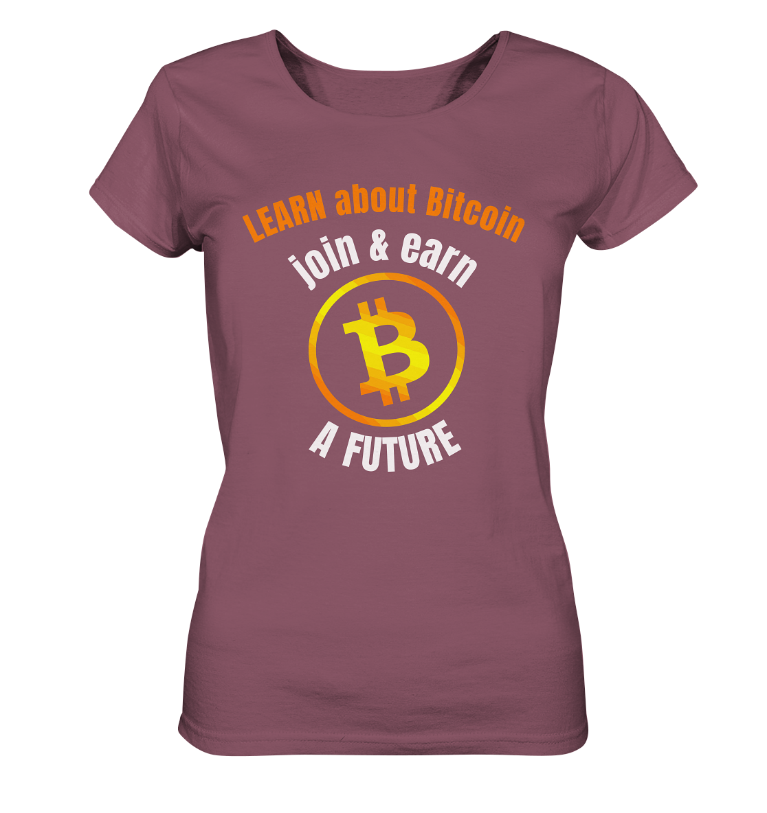 LEARN about BITCOIN join & earn A FUTURE - Ladies collection - Ladies Organic Shirt