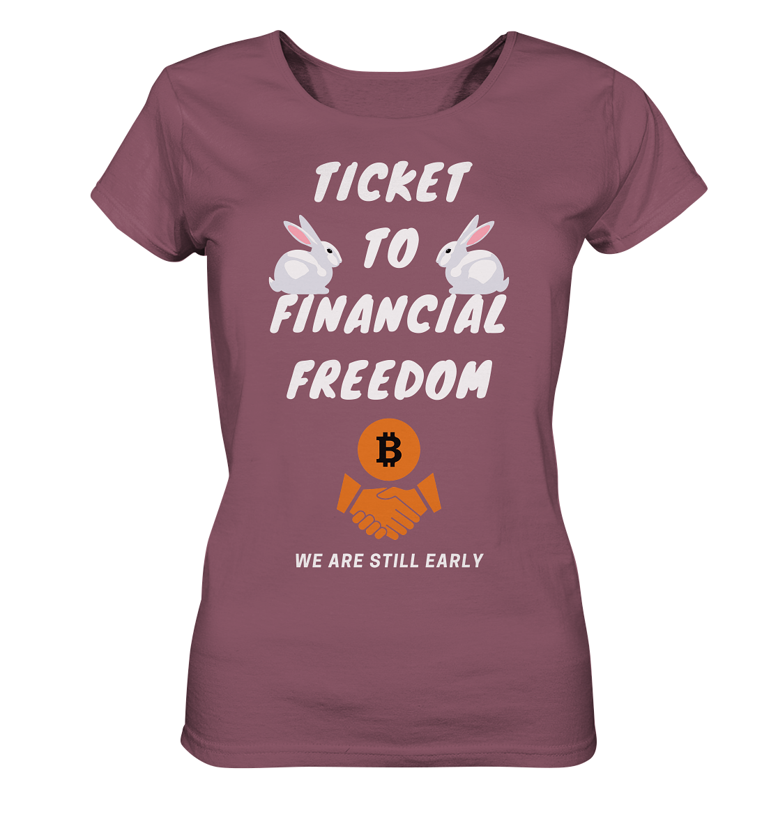 TICKET TO FINANCIAL FREEDOM - rabbit version (Ladies Collection 21% Rabatt bis zum Halving 2024) - Ladies Organic Shirt