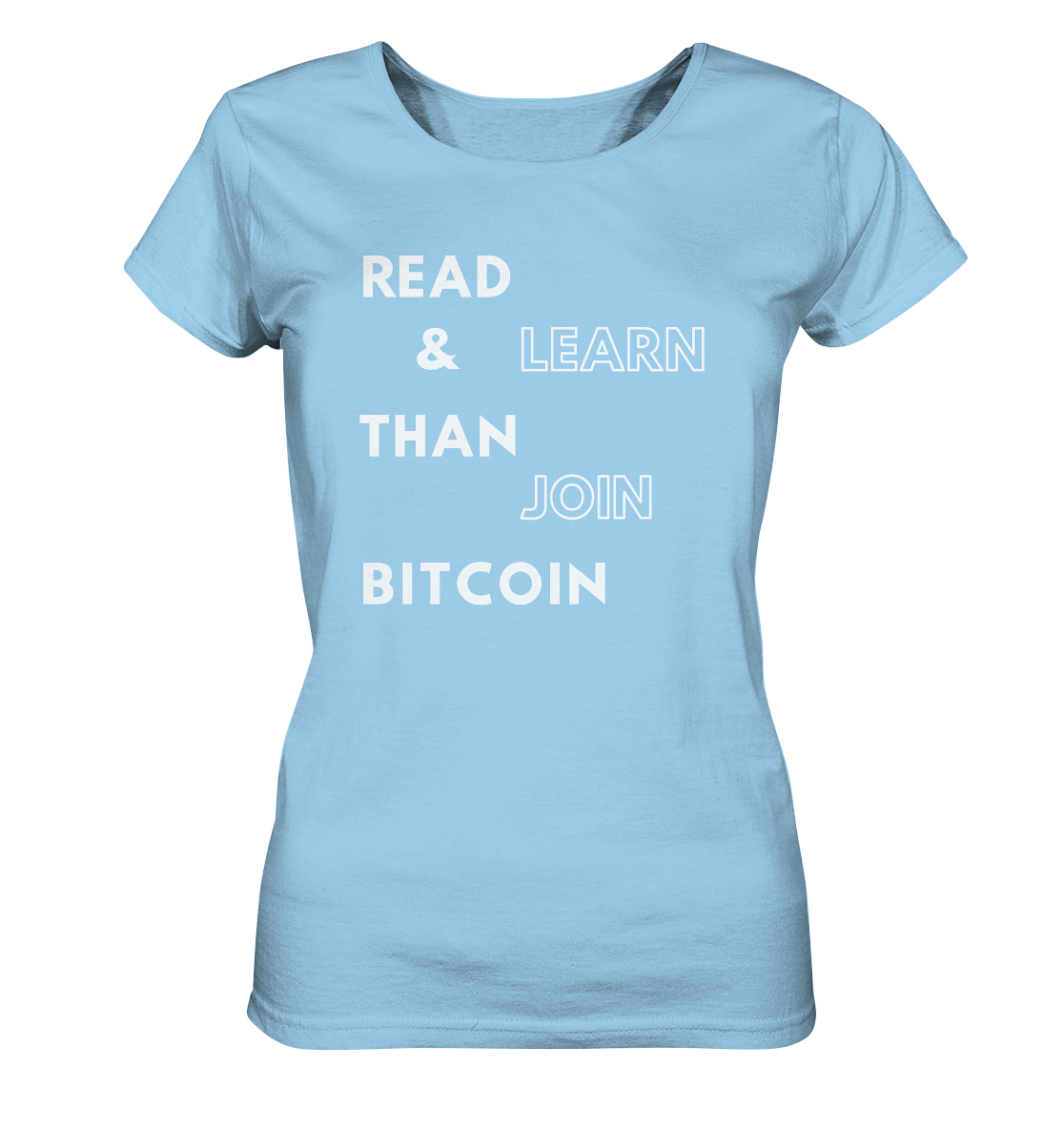 READ & LEARN THAN JOIN BITCOIN - Ladies Collection - Ladies Organic Shirt