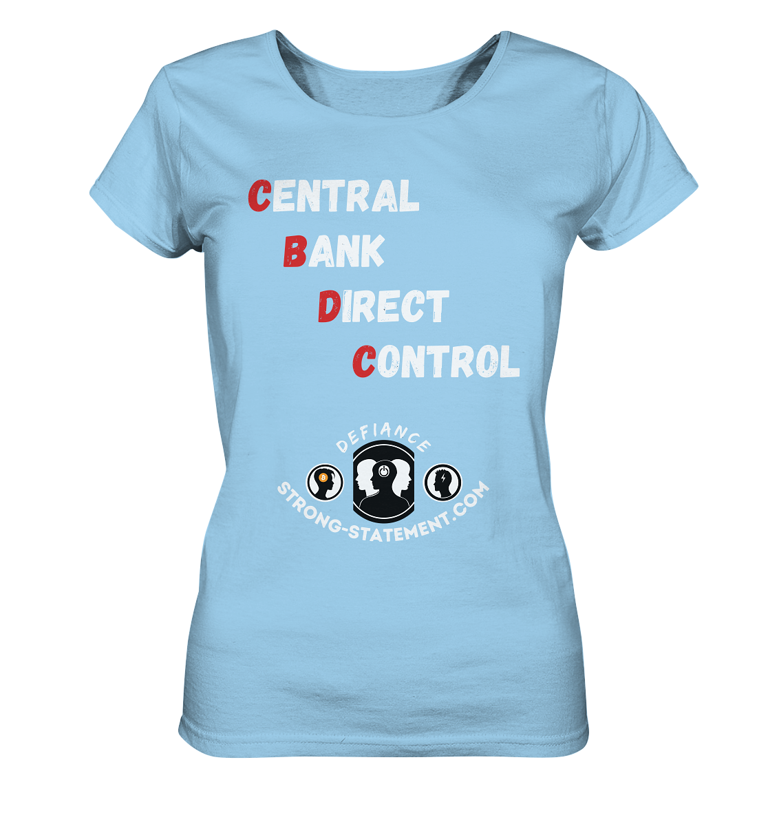 CENTRAL BANK DIRECT CONTROL -DEFIANCE -Strong-Statement.com (Ladies Collection 21% Rabatt bis zum Halving 2024)  - Ladies Organic Shirt