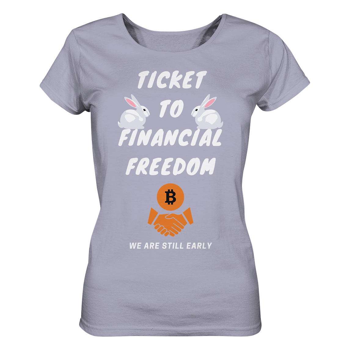 TICKET TO FINANCIAL FREEDOM - rabbit version (Ladies Collection 21% Rabatt bis zum Halving 2024) - Ladies Organic Shirt