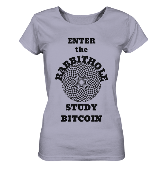 ENTER the RABBITHOLE - STUDY BITCOIN # Ladies Collection 21% Rabatt bis zum Halving 2024  - Ladies Organic Shirt