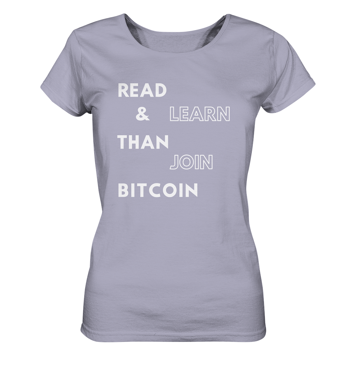 READ & LEARN THAN JOIN BITCOIN - Ladies Collection - Ladies Organic Shirt