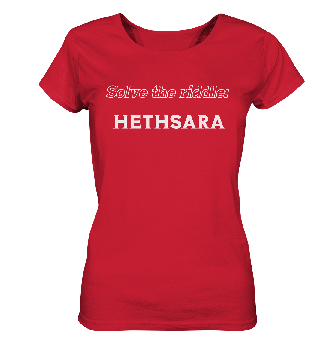 SOLVE THE RIDDLE - HETHSARA  (Ladies)  - Ladies Organic Shirt