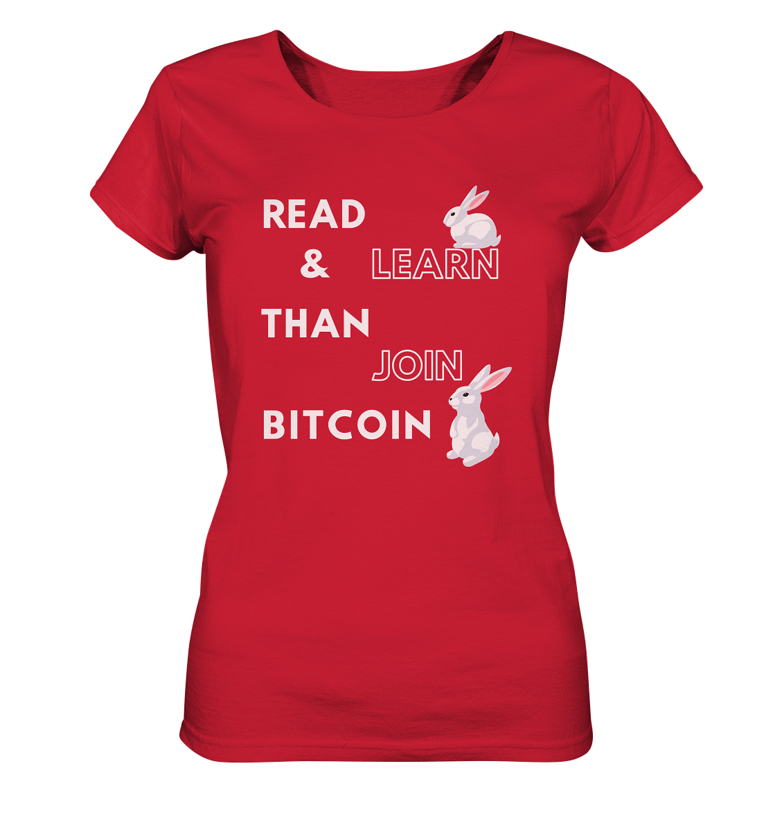 READ & LEARN THAN JOIN BITCOIN - Bunny Version - Ladies Collection  - Ladies Organic Shirt