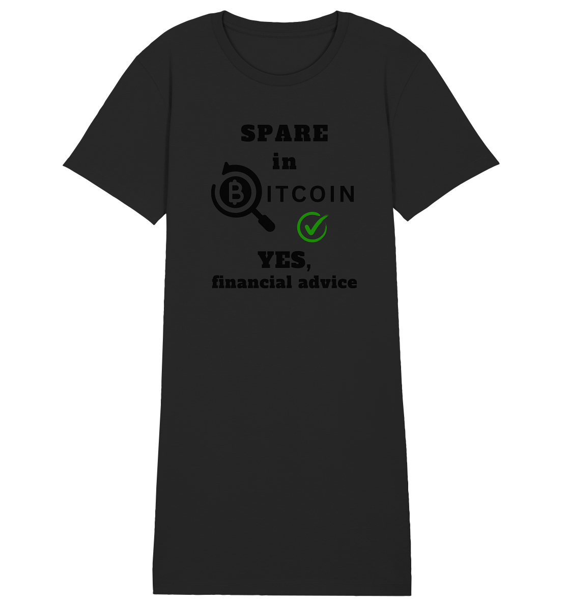 SPARE in BITCOIN - YES, financial advice (Version Lupe, grüner Haken) - LADIES COLLECTION 21% automat. Rabatt bis zum Halving 2024  - Ladies Organic Shirt Dress