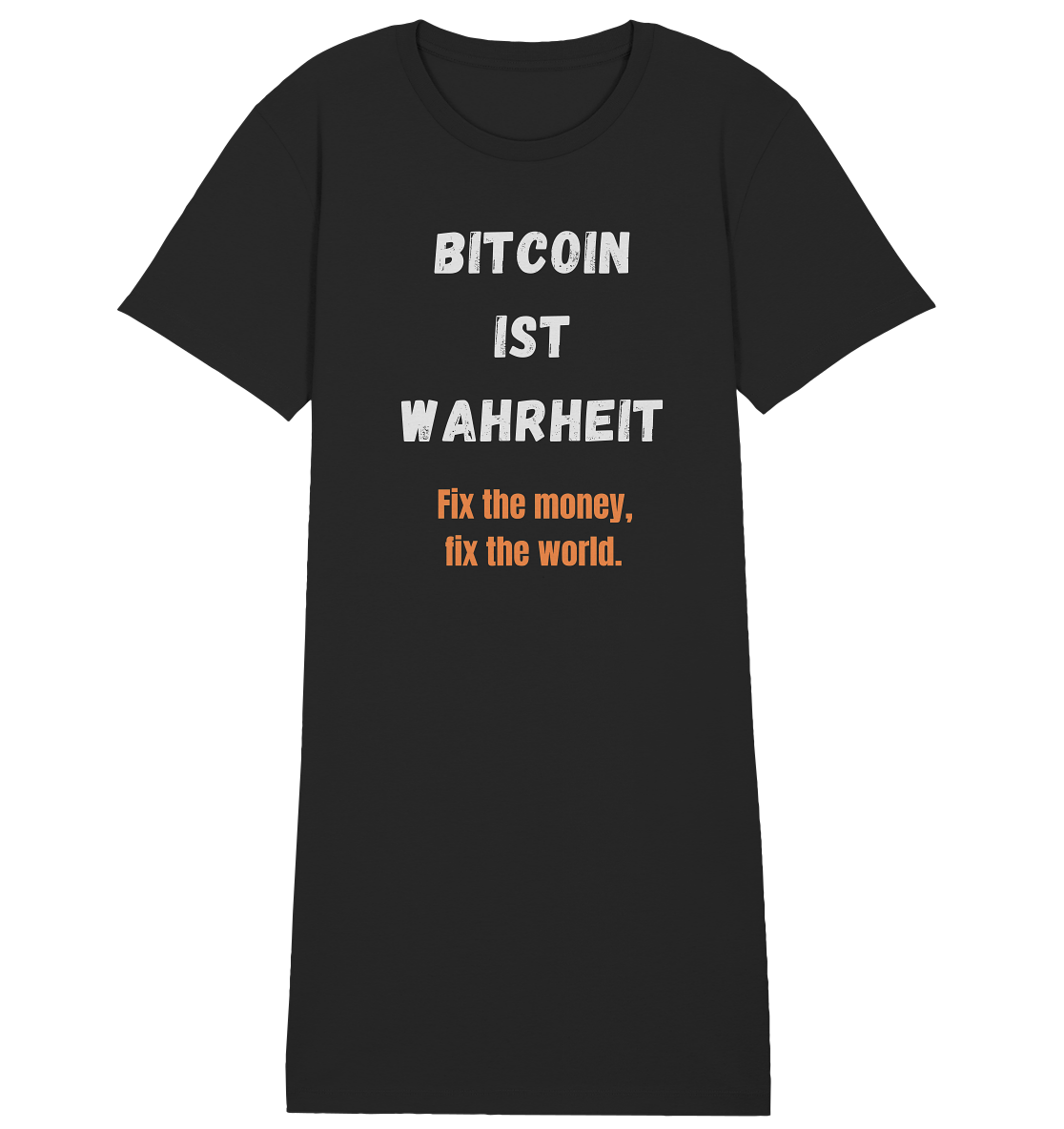 BITCOIN IST WAHRHEIT - Fix the money, fix the world - LADIES COLLECTION 21% automat. Rabatt bis zum Halving 2024   - Ladies Organic Shirt Dress