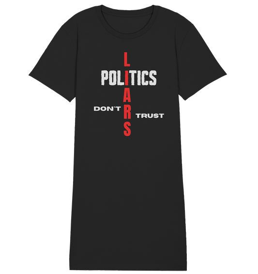 DON`T TRUST POLITICS, LIARS (Ladies Collection, Vers. 2)  - Ladies Organic Shirt Dress