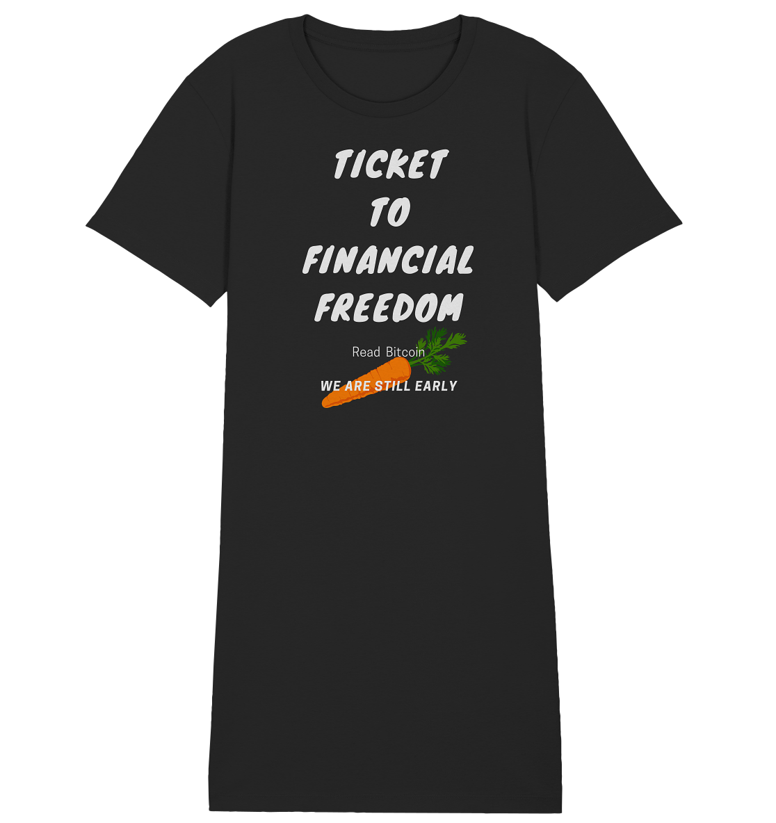 TICKET TO FINANCIAL FREEDOM (Carrot Version) Read Bitcoin - We are still early - LADIES COLLECTION 21% automat. Rabatt bis zum Halving 2024    - Ladies Organic Shirt Dress