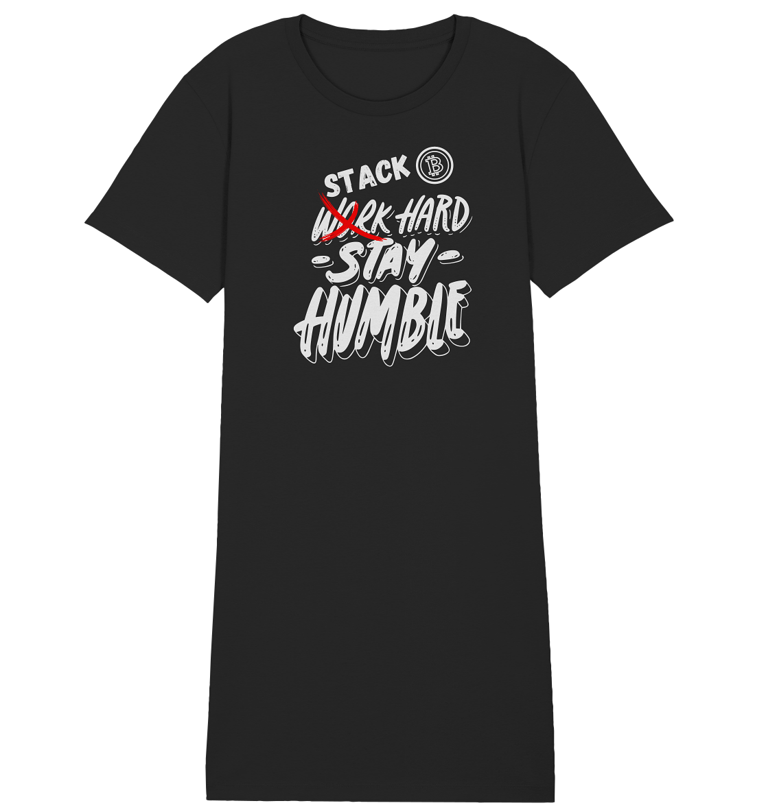 STACK HARD - STAY HUMBLE - LADIES COLLECTION 21% automat. Rabatt bis zum Halving 2024   - Ladies Organic Shirt Dress