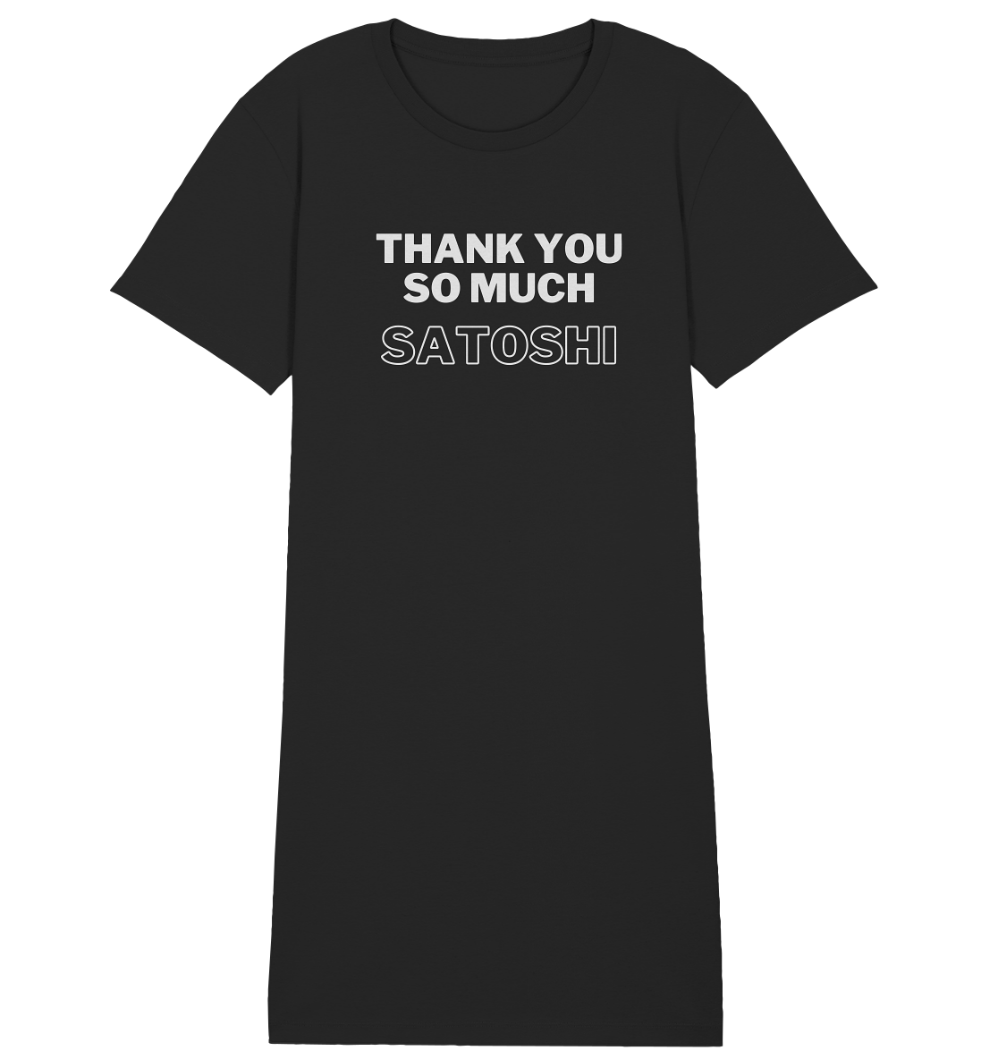 THANK YOU SO MUCH SATOSHI (Version pure white, andere Aufteilung) - LADIES COLLECTION 21% automat. Rabatt bis zum Halving 2024  - Ladies Organic Shirt Dress