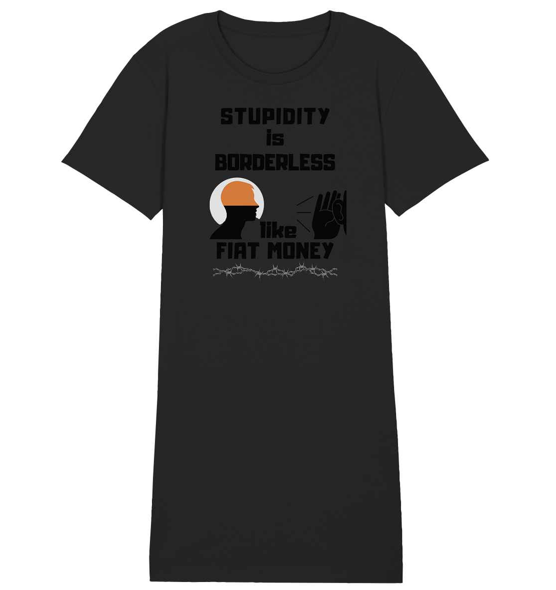 STUPIDITY is BORDERLESS like FIAT MONEY (Flüstern / Lauschen-Grafik) # Ladies Collection 21% Rabatt bis zum Halving 2024  - Ladies Organic Shirt Dress