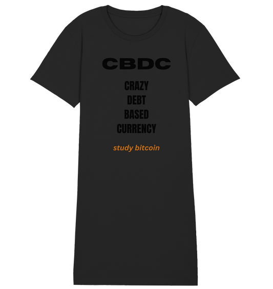 CBDC - CRAZY DEBT BASED CURRENCY - study bitcoin  (Text only - Ladies Collection 21% Rabatt bis zum Halving 2024)  - Ladies Organic Shirt Dress