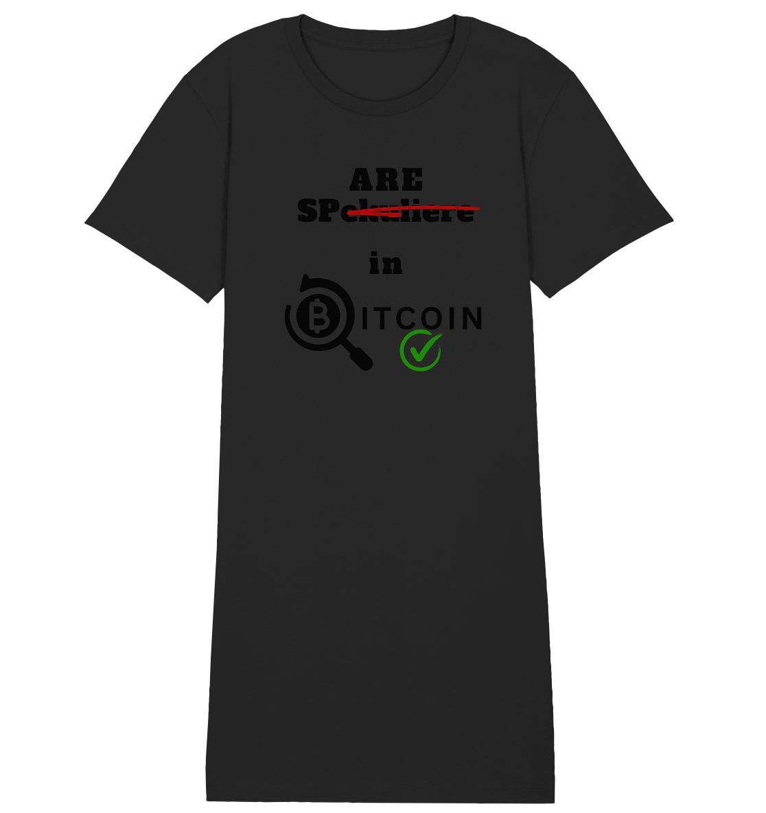 SPARE in BITCOIN -  (Version "nicht spekulieren", Lupe, grüner Haken) - LADIES COLLECTION 21% automat. Rabatt bis zum Halving 2024 - Ladies Organic Shirt Dress