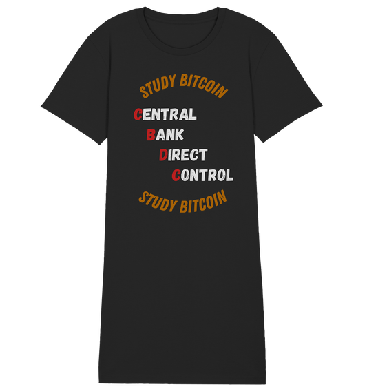 CENTRAL BANK DIRECT CONTROL - STUDY BITCOIN (Ladies Collection 21% Rabatt bis zum Halving 2024)   - Ladies Organic Shirt Dress