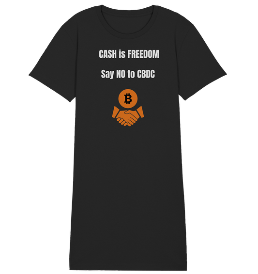 CASH is FREEDOM, Say NO to CBDC (Ladies Collection 21% Rabatt bis zum Halving 2024)  - Ladies Organic Shirt Dress