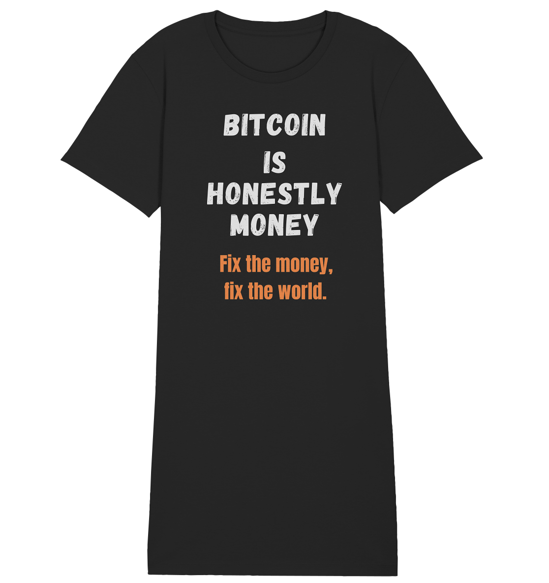 BITCOIN IS HONESTLY MONEY - Fix the money, fix the world - LADIES COLLECTION 21% automat. Rabatt bis zum Halving 2024   - Ladies Organic Shirt Dress